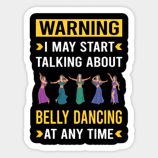 Warning Belly Dancing Dance Bellydance Bellydancing Bellydancer Sticker